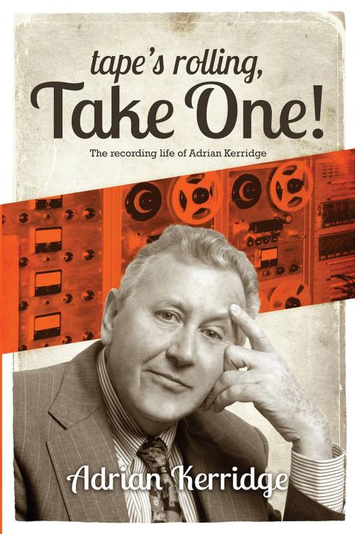 Cover of the book “Tape’s Rolling, Take One” by Adrian Kerridge, M-Y Books