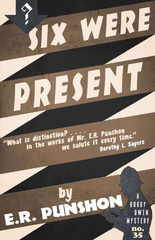 Cover of the book Six Were Present by E.R. Punshon, Dean Street Press