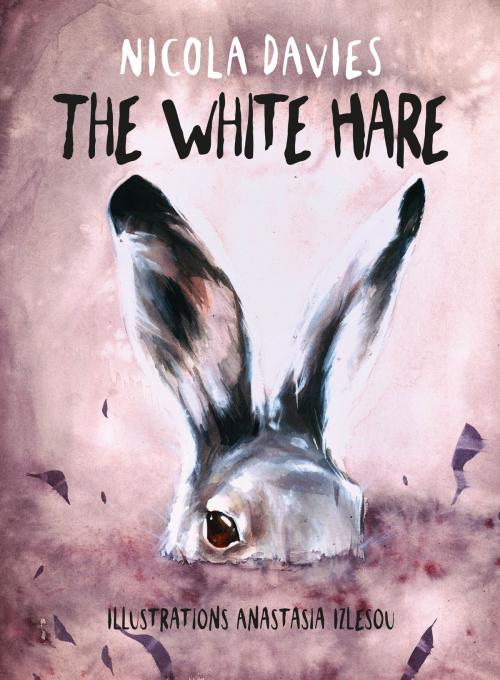 Cover of the book The White Hare by Nicola Davies, Graffeg