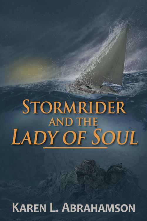 Cover of the book Stormrider and the Lady of Soul by Karen L. Abrahamson, Twisted Root Publishing