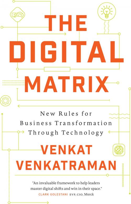 Cover of the book The Digital Matrix by Venkat Venkatraman, LifeTree Media