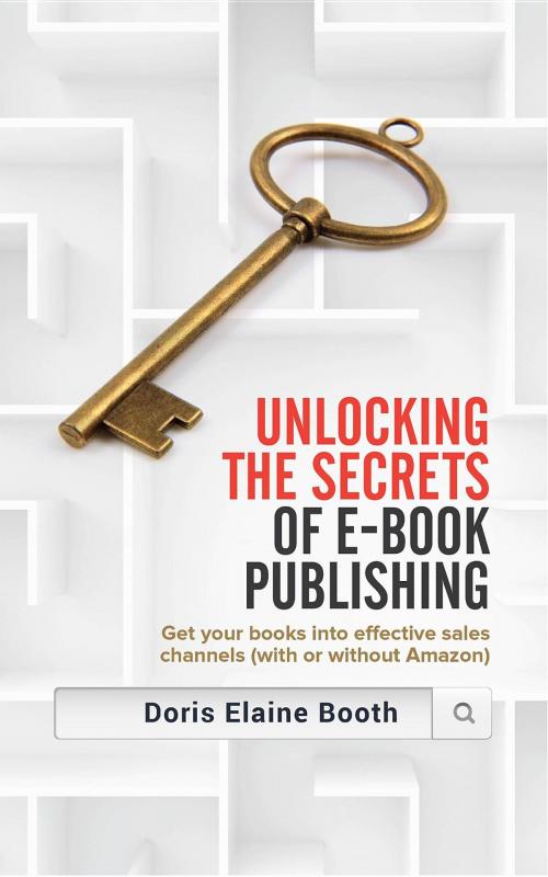 Cover of the book Unlocking the Secrets of E-Book Publishing by Doris Elaine Booth, www.authorlink.com