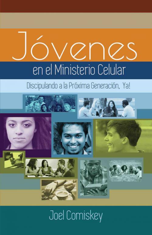 Cover of the book Los Jóvenes en el Ministerio Celular by Joel Comiskey, CCS Publishing