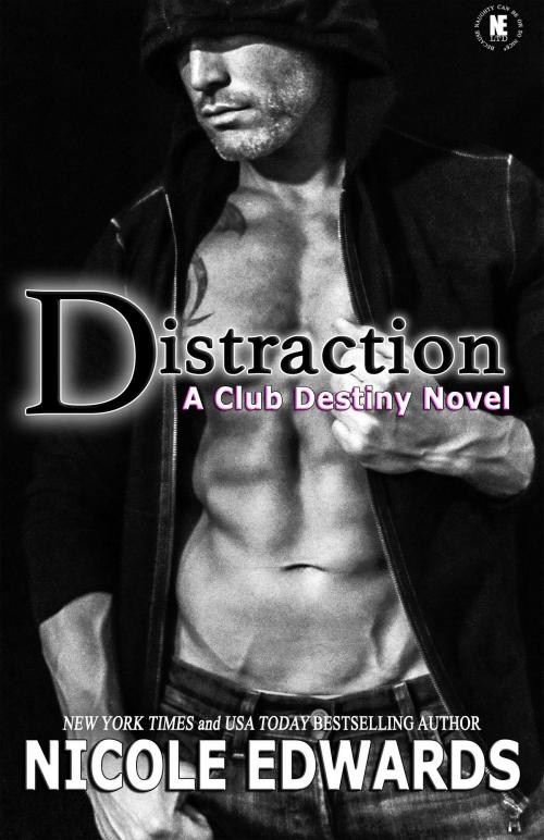 Cover of the book Distraction by Nicole Edwards, Nicole Edwards Limited