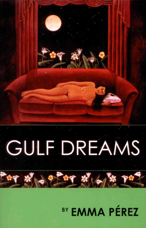 Cover of the book Gulf Dreams by Emma Pérez, Aunt Lute Books