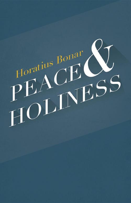 Cover of the book Peace & Holiness by Horatius Bonar, Warhorn Media