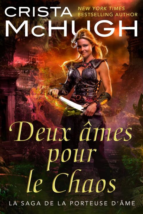 Cover of the book Deux âmes pour le Chaos by Crista McHugh, Crista McHugh