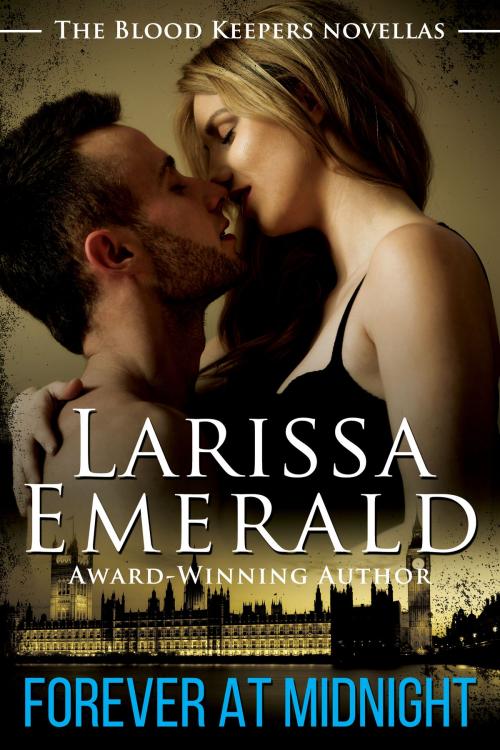 Cover of the book Forever At Midnight by Larissa Emerald, Castle Oak Publishing LLC