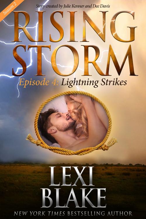 Cover of the book Lightning Strikes, Season 2, Episode 4 by Lexi Blake, Julie Kenner, Dee Davis, Evil Eye Concepts, Inc.