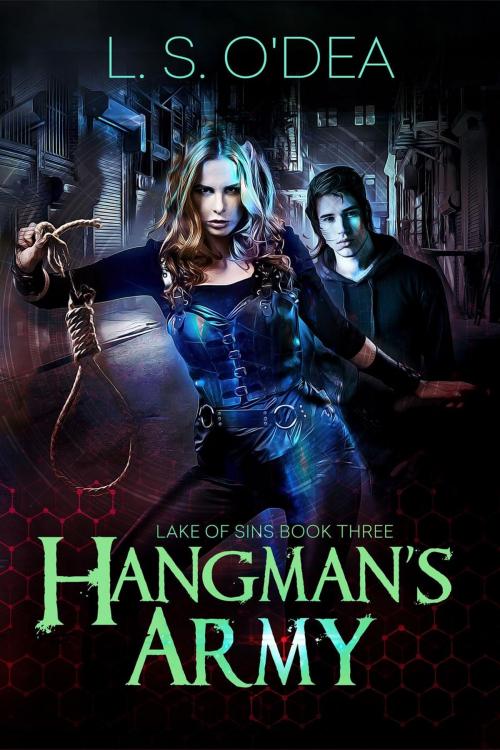 Cover of the book Lake of Sins: Hangman's Army by L. S. O'Dea, L. S. O'Dea
