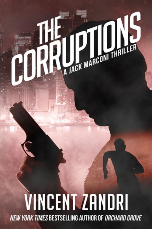 Cover of the book The Corruptions by Vincent Zandri, Polis Books