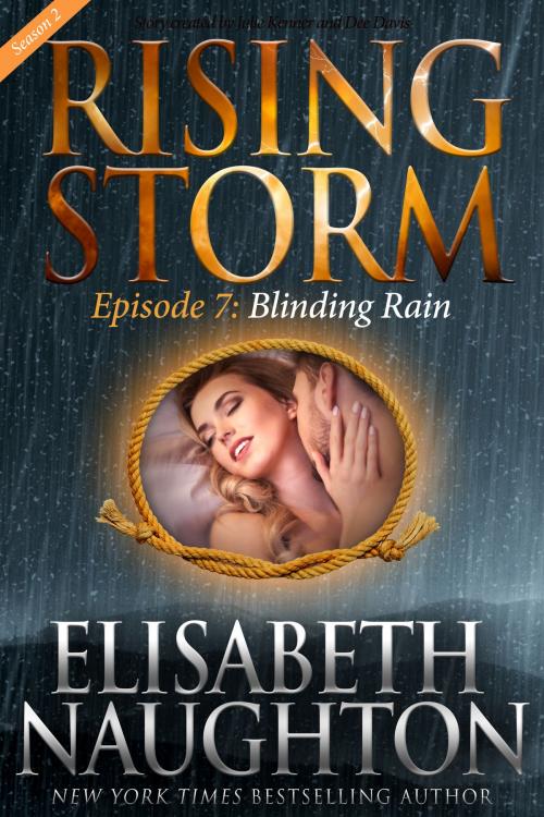 Cover of the book Blinding Rain, Season 2, Episode 7 by Elisabeth Naughton, Julie Kenner, Dee Davis, Evil Eye Concepts, Inc.