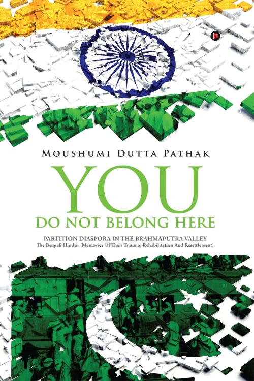 Cover of the book You Do Not Belong Here by Moushumi Dutta Pathak, Notion Press