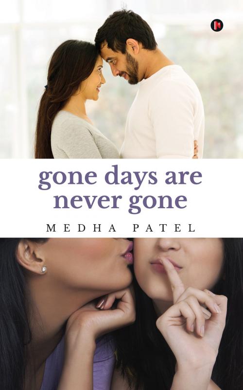 Cover of the book Gone days are never gone by Medha Patel, Notion Press
