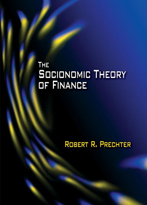 Cover of the book The Socionomc Theory of Finance by Robert R. Prechter, Socionomics Institute Press