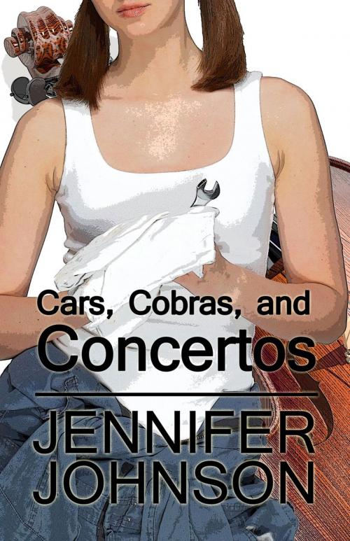 Cover of the book Cars, Cobras, and Concertos by Jennifer Johnson, Jennifer Johnson