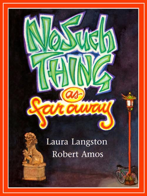 Cover of the book No Such Thing as Far Away by Laura Langston, Crow Cottage Publishing