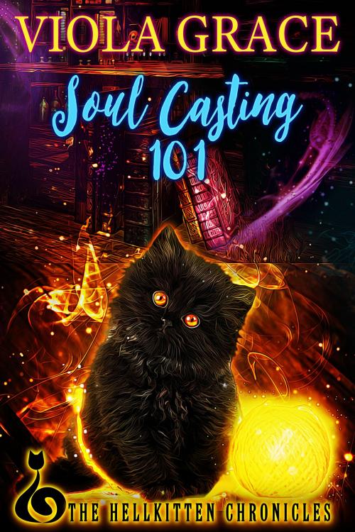 Cover of the book Soul Casting 101 by Viola Grace, Viola Grace
