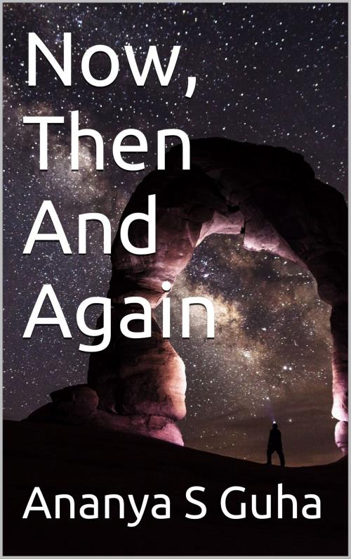 Cover of the book Now, Then And Again by Ananya S Guha, Scarlet Leaf