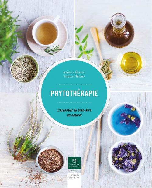 Cover of the book Phytothérapie by Isabelle Boffelli, Isabelle Bruno, Hachette Pratique