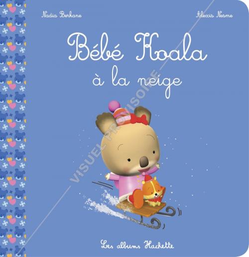Cover of the book Bébé Koala à la neige by Nadia Berkane, Hachette Enfants