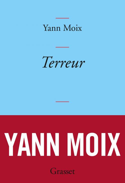 Cover of the book Terreur by Yann Moix, Grasset