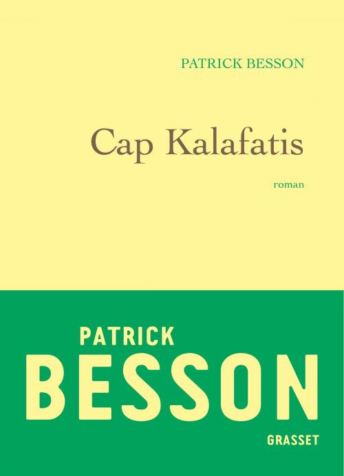 Cover of the book Cap Kalafatis by Patrick Besson, Grasset