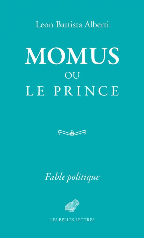 Cover of the book Momus ou le prince by Leon Battista Alberti, Pierre Laurens, Les Belles Lettres