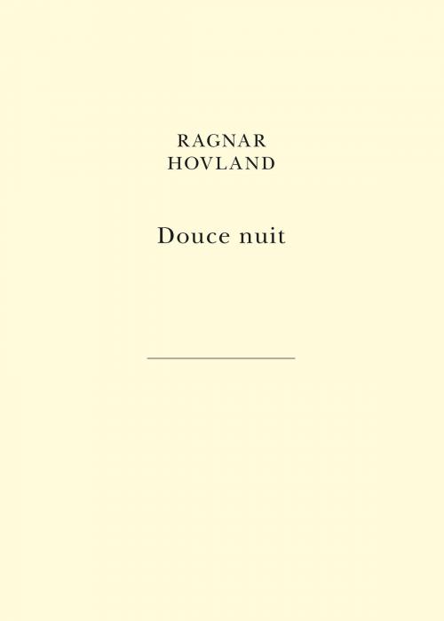 Cover of the book Douce nuit by Ragnar Hovland, Les Belles Lettres