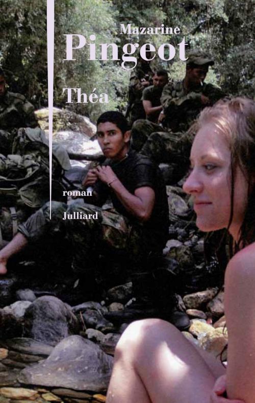 Cover of the book Théa by Mazarine PINGEOT, Groupe Robert Laffont