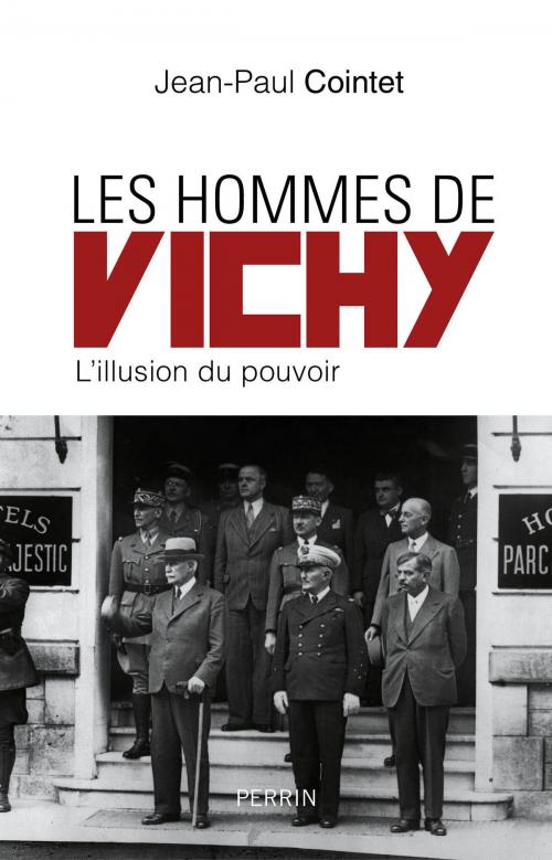 Cover of the book Les hommes de Vichy by Jean-Paul COINTET, Place des éditeurs