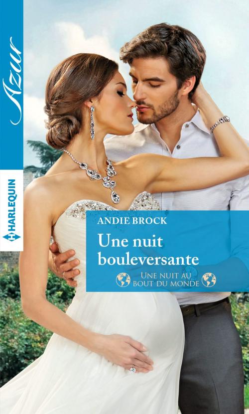 Cover of the book Une nuit bouleversante by Andie Brock, Harlequin