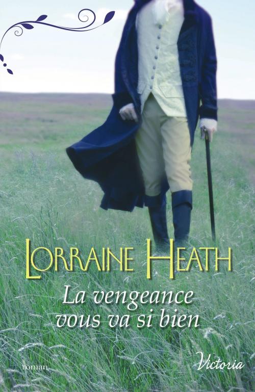 Cover of the book La vengeance vous va si bien by Lorraine Heath, Harlequin