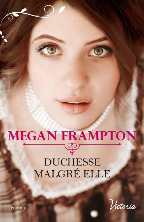 Cover of the book Duchesse malgré elle by Megan Frampton, Harlequin