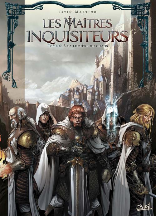 Cover of the book Les Maîtres inquisiteurs T06 by Jean-Luc Istin, Stefano Martino, Soleil