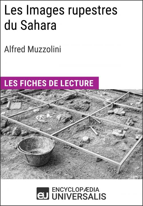 Cover of the book Les Images rupestres du Sahara d'Alfred Muzzolini by Encyclopaedia Universalis, Encyclopaedia Universalis
