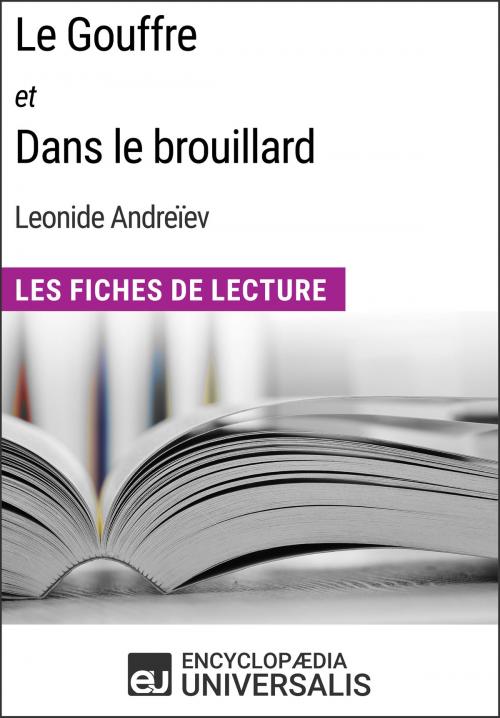 Cover of the book Le Gouffre et Dans le brouillard de Leonide Andreïev by Encyclopaedia Universalis, Encyclopaedia Universalis