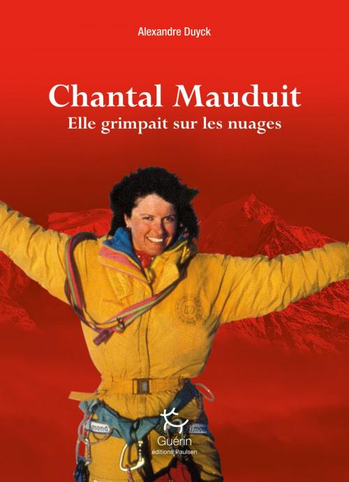 Cover of the book Chantal Mauduit - Elle grimpait sur les nuages by Alexandre Duyck, PAULSEN