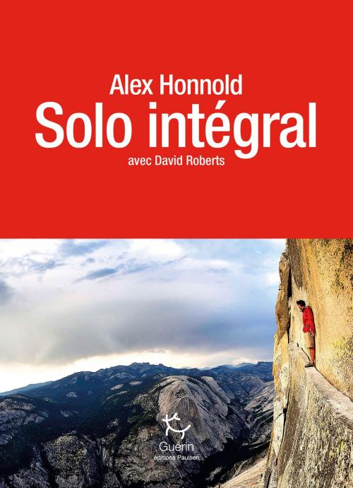 Cover of the book Solo intégral by Alex Honnold, David Roberts, PAULSEN