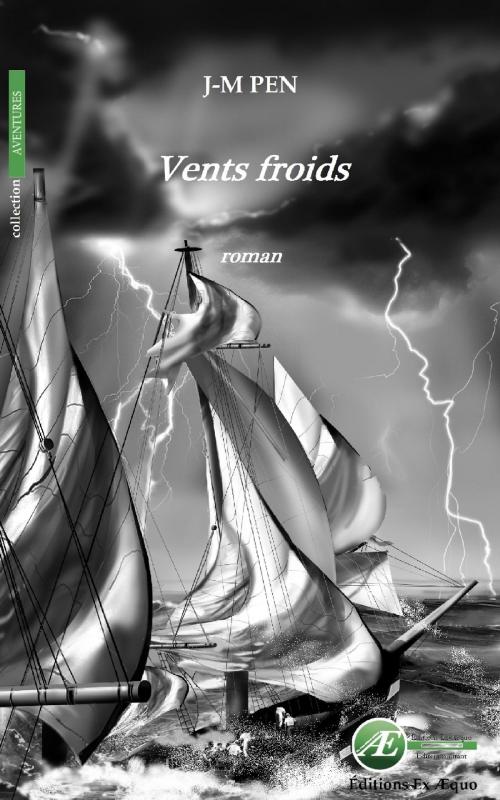 Cover of the book Vents froids by Jean-Marie Pen, Editions Ex Aequo