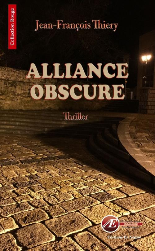 Cover of the book Alliance obscure by Jean-François Thiery, Editions Ex Aequo
