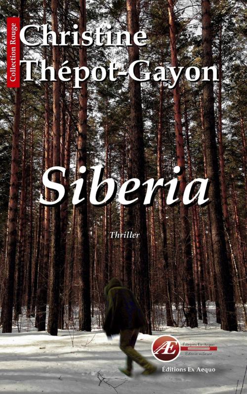 Cover of the book Siberia by Christine Thépot-Gayon, Editions Ex Aequo