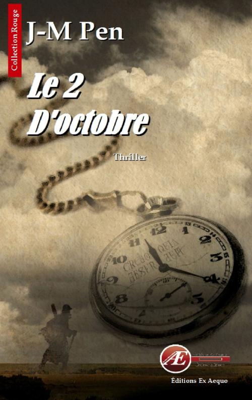 Cover of the book Le 2 d'octobre by Jean-Marie Pen, Editions Ex Aequo