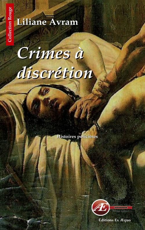 Cover of the book Crimes à discrétion by Liliane Avram, Editions Ex Aequo