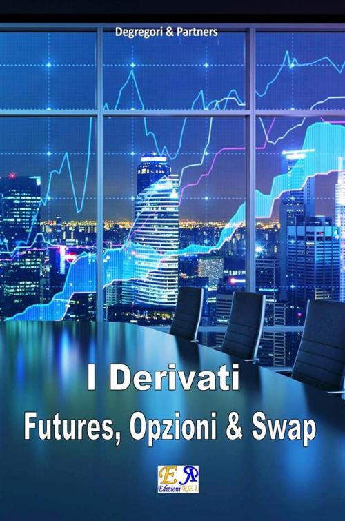 Cover of the book Futures, Opzioni e Swap by Degregori & Partners, Edizioni R.E.I.