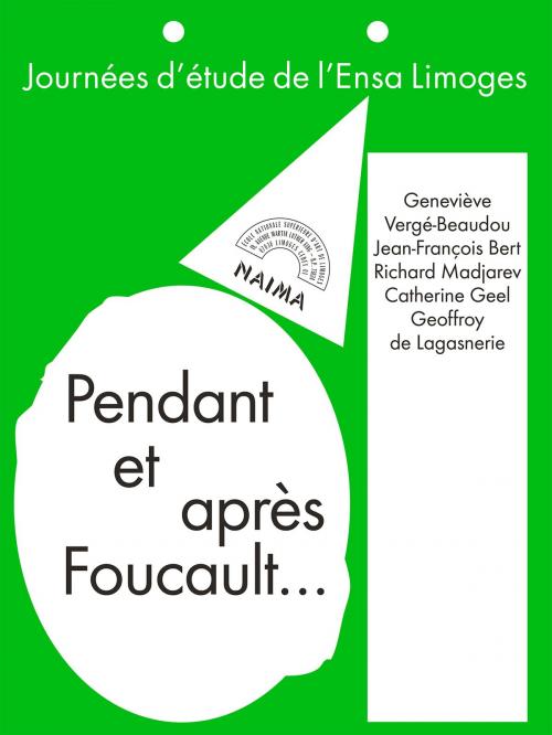 Cover of the book Pendant et après Foucault by Geneviève Vergé-Beaudou, Catherine Geel, Geoffroy de Lagasnerie, Naima