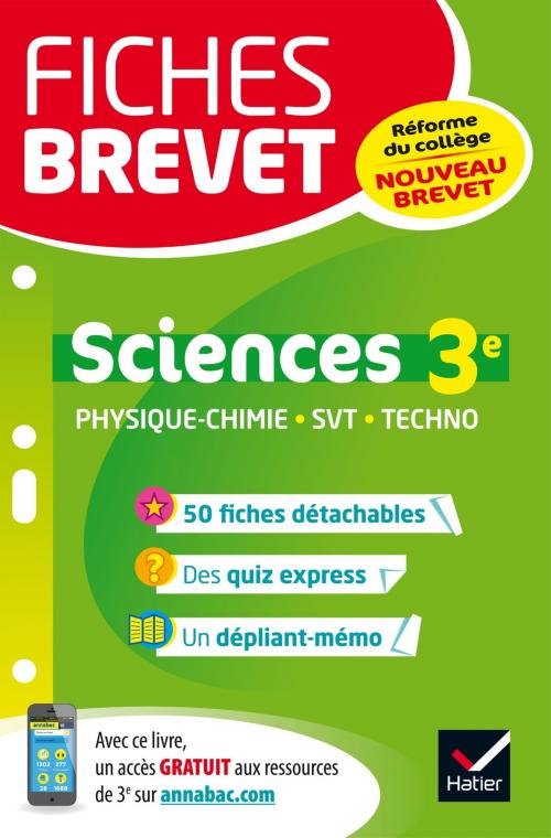 Cover of the book Fiches brevet Physique-chimie SVT Technologie 3e by Sandrine Aussourd, Pascal Bihouée, Marie-Anne Grinand, Nicolas Nicaise, Hatier