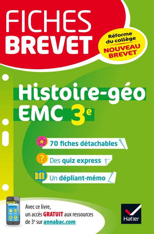 Cover of the book Fiches brevet Histoire-géographie EMC 3e by Florence Holstein, Monique Redouté, Guillaume d' Hoop, Hatier