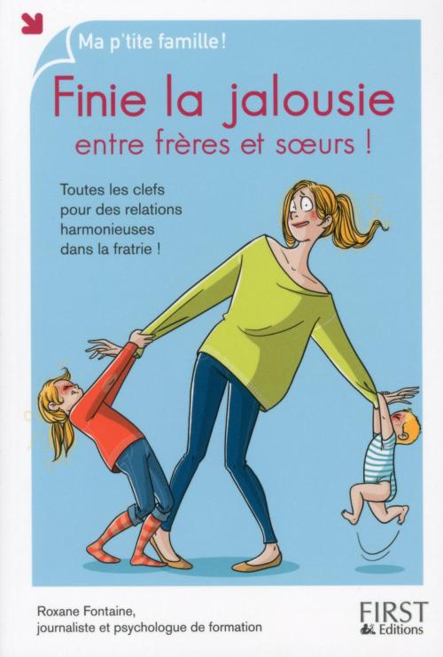 Cover of the book Finie la jalousie entre frères et sœurs ! by Roxane FONTAINE, edi8