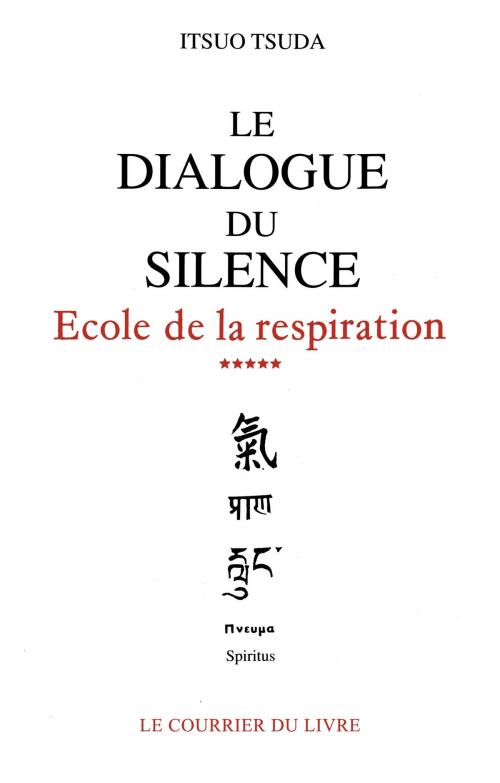 Cover of the book Le dialogue du silence by Itsuo Tsuda, Le Courrier du Livre